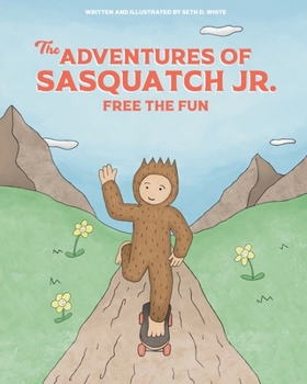 The Adventures of Sasquatch Jr.: Free the Fun