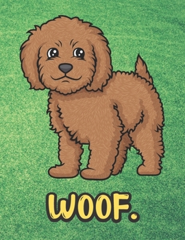 Paperback Woof: Brown Labradoodle Dog Notebook with Green Grass Background Design and Barking Noise Cover. Perfect Journal for Pet and Book