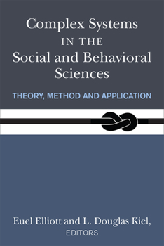 Paperback Complex Systems in the Social and Behavioral Sciences: Theory, Method and Application Book