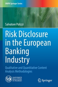 Paperback Risk Disclosure in the European Banking Industry: Qualitative and Quantitative Content Analysis Methodologies Book