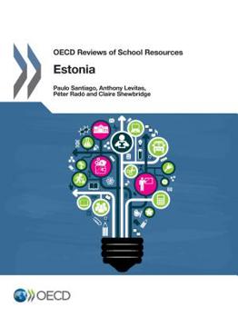 OECD Reviews of School Resources OECD Reviews of School Resources: Estonia 2016