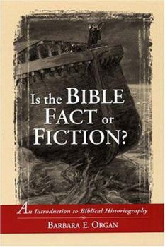Paperback Is the Bible Fact or Fiction?: An Introduction to Biblical Historiography Book