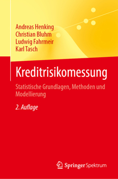Hardcover Kreditrisikomessung: Statistische Grundlagen, Methoden Und Modellierung [German] Book
