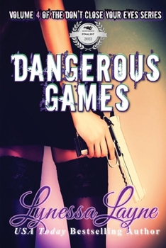 Paperback Dangerous Games: Volume 4 of the Don't Close Your Eyes Series [Large Print] Book