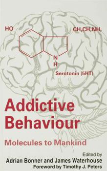 Paperback Addictive Behaviour: Molecules to Mankind: Perspectives on the Nature of Addiction Book