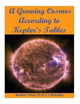 Paperback A Growing Cosmos According to Kepler's Tables Book