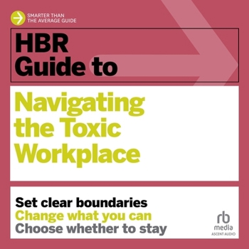 MP3 CD HBR Guide to Navigating the Toxic Workplace Book