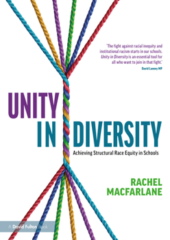 Paperback Unity in Diversity: Achieving Structural Race Equity in Schools Book