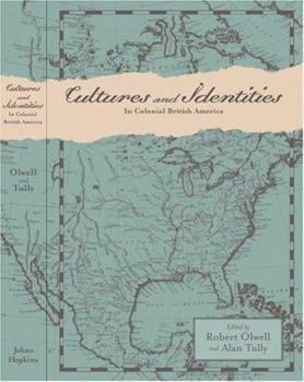 Cultures and Identities in Colonial British America - Book  of the Anglo-America in the Transatlantic World