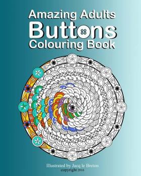 Paperback Amazing Adults Colouring Book: Buttons Book