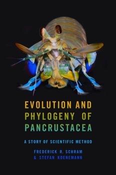 Hardcover Evolution and Phylogeny of Pancrustacea: A Story of Scientific Method Book