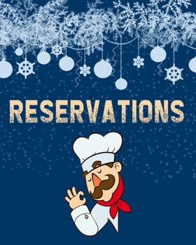 Paperback Reservations: Christmas Gifts Reservation Book For Restaurant - Guest Booking Diary - Hostess Table Log Journal - Logbook for Restau Book