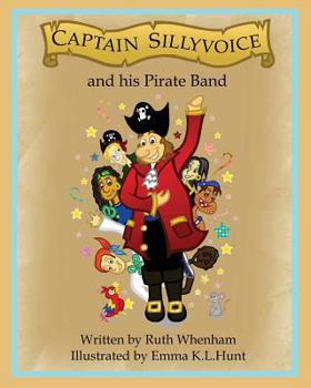 Paperback Captain Sillyvoice and His Pirate Band Book