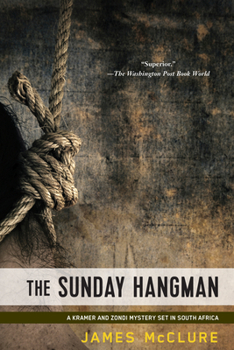 The Sunday Hangman - Book #5 of the Kramer and Zondi Mystery