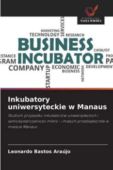 Paperback Inkubatory uniwersyteckie w Manaus [Polish] Book