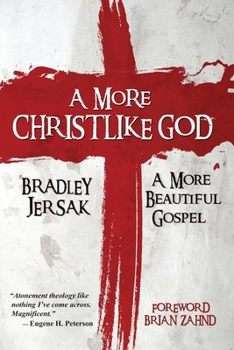 Paperback A More Christlike God: A More Beautiful Gospel Book