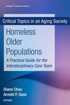 Paperback Homeless Older Populations: A Practical Guide for the Interdisciplinary Care Team Book