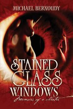 Paperback Stained Glass Windows: Memiors of a Cheater Book