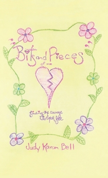 Bits and Pieces of Me: finding the courage to break free