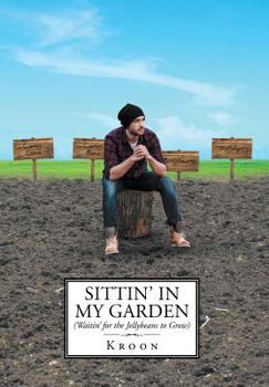 Hardcover Sittin' in My Garden (Waitin' for the Jellybeans to Grow) Book