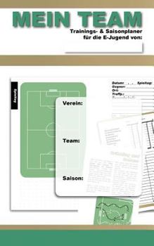 Paperback MEIN TEAM - Trainings- & Saisonplaner f?r die E-Jugend [German] Book