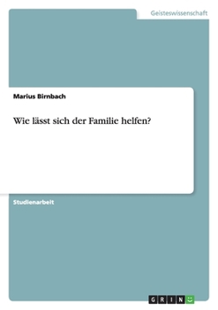 Paperback Wie lässt sich der Familie helfen? [German] Book