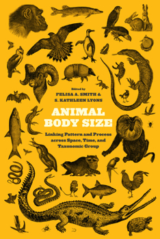 Hardcover Animal Body Size: Linking Pattern and Process Across Space, Time, and Taxonomic Group Book