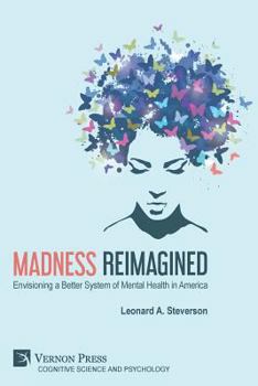 Paperback Madness Reimagined: Envisioning a Better System of Mental Health in America Book