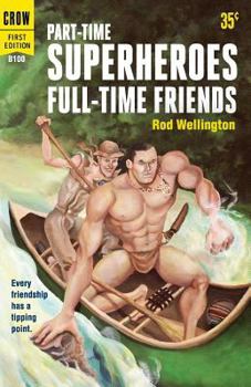 Paperback Part-Time Superheroes, Full-Time Friends Book
