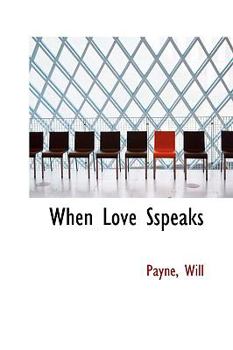 Paperback When Love Sspeaks Book