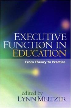 Hardcover Executive Function in Education, First Edition: From Theory to Practice Book