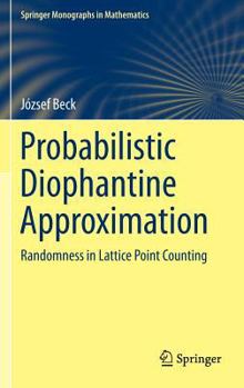 Hardcover Probabilistic Diophantine Approximation: Randomness in Lattice Point Counting Book