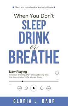 When You Don’t Sleep, Drink or Breathe: Historical, Shocking Short Stories Showing Why You Should Listen To Dr. Michael Breus