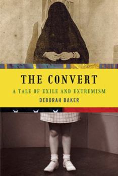 Hardcover The Convert: A Tale of Exile and Extremism Book