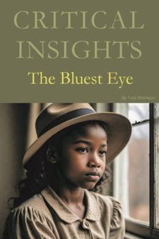 Critical Insights: The Bluest Eye: Print Purchase Includes Free Online Access