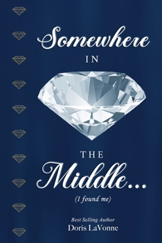 Paperback Somewhere in the Middle: I Found Me Book