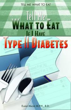 Tell Me What To Eat If I Have Type II Diabetes (Tell Me What to Eat) - Book  of the Tell Me What To Eat