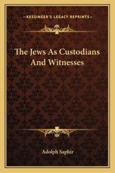 Paperback The Jews As Custodians And Witnesses Book