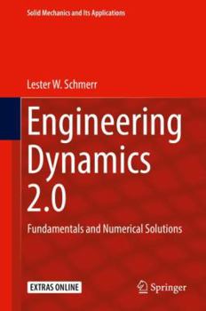 Hardcover Engineering Dynamics 2.0: Fundamentals and Numerical Solutions Book