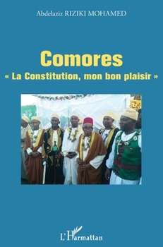 Paperback Comores "La Constitution, mon bon plaisir " [French] Book
