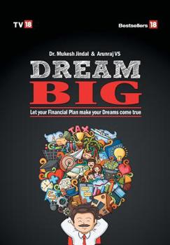 Hardcover Dream Big: Let Your Financial Plan Make Your Dream Come True Book