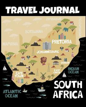 Paperback Travel Journal South Africa: Kids Travel Keepsake Journal Vacation Diary for Kids South Africa Map Cover Book