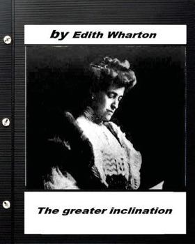 Paperback The greater inclination . By Edith Wharton Book
