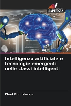 Paperback Intelligenza artificiale e tecnologie emergenti nelle classi intelligenti [Italian] Book