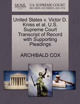 Paperback United States V. Victor D. Kniss Et Al. U.S. Supreme Court Transcript of Record with Supporting Pleadings Book