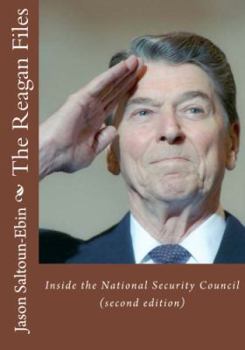 Paperback The Reagan Files: Inside the National Security Council (Discovering Reagan) Book