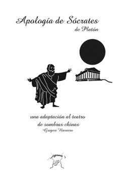Paperback Apología de Sócrates. Una adaptación al teatro de sombras chinas [Spanish] Book