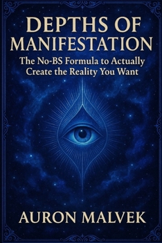 Paperback Depths of Manifestation: Real Power, Not Positive Thinking Book