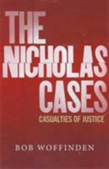 Hardcover The Nicholas Cases: Casualties of Justice Book