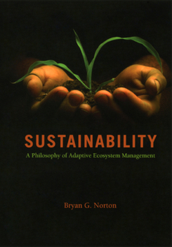 Paperback Sustainability: A Philosophy of Adaptive Ecosystem Management Book